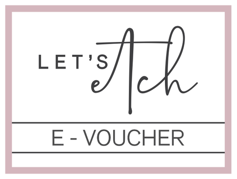 E - Voucher - Let's Etch